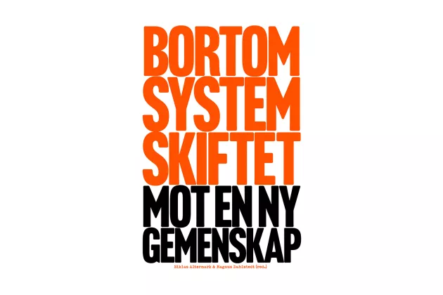 Framsidan på boken Bortom systemskiftet: Mot en ny gemenskap. Bokomslag.
